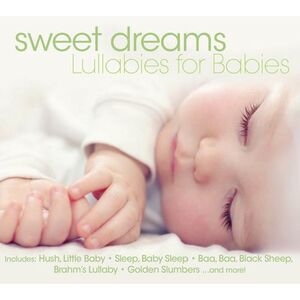 Sweet Dreams: Lullabies for Babies